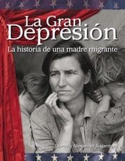 La Gran Depresión: La historia de una madre migrante: Read-along eBook Alexander Sugarman