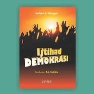 Ijtihad Democracy - Sofjan S Siregar - Welcome to BJ Habibie - LP3ES