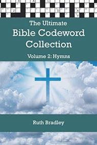 The Ultimate Bible Codeword Collection Volume 2: Hymns: The complete Bible code word puzzle book for