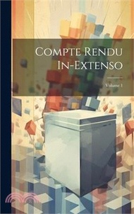 36763.Compte Rendu In-Extenso; Volume 1