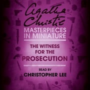 The Witness for the Prosecution: An Agatha Christie Short Story Agatha Christie