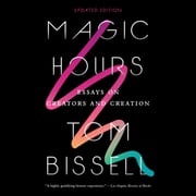 Magic Hours Tom Bissell