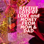RECEIVE LOTS OF LOVE ,TRUST & M0NEY FROM MOM & DAD