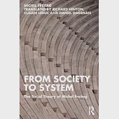 From Society to System: The Social Theory of Michel Freitag