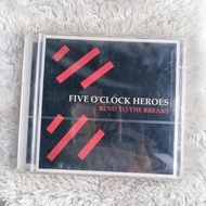 Z227 Five O'Clock Heroes Bend To The Breaks CD Album C0519