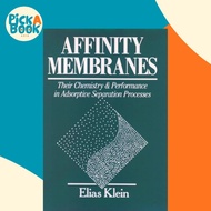 [100% Original Books] - Affinity Membranes - Their Chemistry and Performance  by Elias Klein (US edi