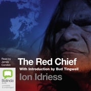 The Red Chief Ion Idriess