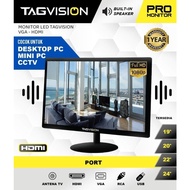 Led Monitor 24 inch LED TAGVISION PC / CCTV / TV supports HDMI + VGA