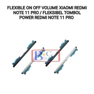 TOMBOL Flexible ON OFF VOLUME XIAOMI REDMI NOTE 11 PRO / FLEXIBLE POWER BUTTON REDMI NOTE 11 PRO