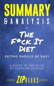 Summary &amp; Analysis of the F*ck It Diet ZIP Reads