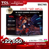 TCL ทีวี 55 นิ้ว 4K QLED Google TV รุ่น 55C745 ระบบปฏิบัติการ Google/Gaming TV/Netflix &amp; Youtube &amp; 144HZ VRR - Wifi , IMAX, Game Master 2.0, Freesync, Dolby Vision &amp; Atmos [ผ่อน 0% นาน 10 เดือน]