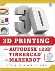 How may I help you? >>> 3D Printing with Autodesk 123D Tinkercad and MakerBot [Paperback]
