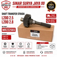 SHAFT TRANSFER STRADA L200 2.5 2500CC L200 2.8 2800CC SHAFT T/F OUTPUT L200 NO PART MR222565