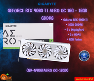 VGA (การ์ดแสดงผล) GIGABYTE GEFORCE RTX 4060 TI AERO OC 16G - 16GB GDDR6 (GV-N406TAERO OC-16GD) 3Y