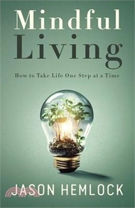 3027.Mindful Living: How to Take Life One Step at a Time