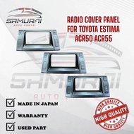 TOYOTA ESTIMA ACR50/55 RADIO COVER PANEL