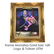 Frame Gambar Konvokesyen, Monalisa Gold Ukiran Logo & Tulisan Saiz 16R