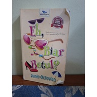 PRELOVED NOVEL - EH, BIAR BETUL? || JUNIE OCTOVIAN
