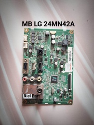 MB MAINBOARD MODULE MESIN TV LED LG 24MN42A 24MN42 A