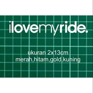 Cutting sticker i love my ride