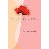 Through the Eyes of Others : Inspirational Emails of a Conscious Driven Woma by Dr Verta Midcalf (US