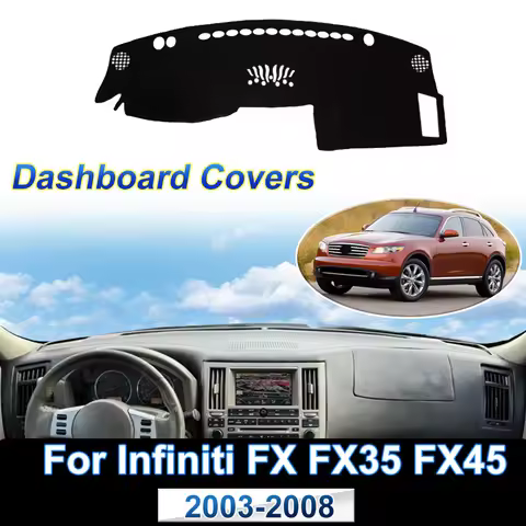 For Infiniti FX FX35 FX45 2003~2008 Car Center Console Dash Mat Dashboard Cover Pad Sunscreen Anti-d