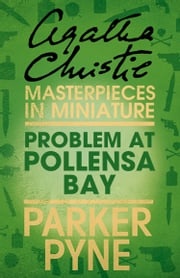 Problem at Pollensa Bay: An Agatha Christie Short Story Agatha Christie
