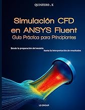 Simulación CFD en Ansys Fluent: Guia Practica para Principiantes
