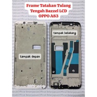 OPPO A83 LCD Bazzel Middle Bone Holder Frame OPPO A 83/