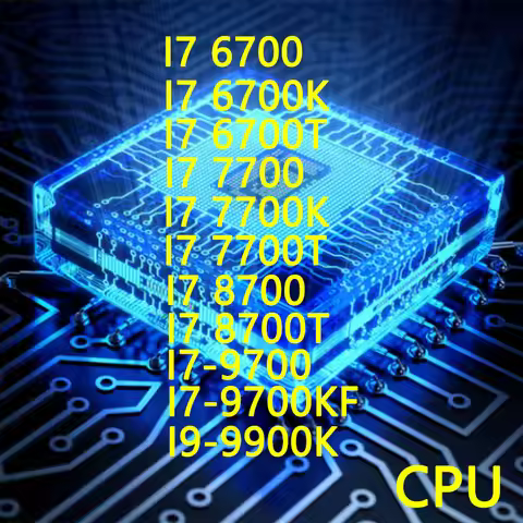 i7-6700 i7-6700K i7-6700T i7-7700 i7-7700K i7-7700T i7-8700 i7-8700T i7-9700 i7-9700KF i9-9900 i9-99
