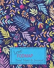 Low FODMAP Food Diary & Journal: Bright Colorful Flowers and Leaves Daily Track of Foods and Symptom