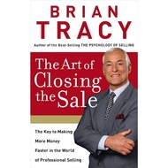 The Art of Closing the Sale Brian Tracy Sales Skills Persuasion Negotiation Business Success Guide