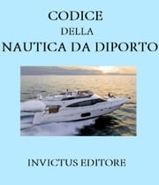 Codice della Nautica da diporto AA.VV.