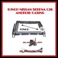Android Player Casing 9" Nissan Serena C26 2013-2019
