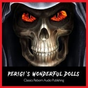 Perigi's Wonderful Dolls Classics Reborn Audio Publishing