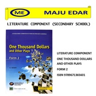 LITERATURE COMPONENT ONE THOUSAND DOLLARS AND OTHER PLAYS FORM 2/ BUKU TEKS TINGKATAN 2/ TEXTBOOK FO