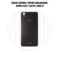 BACK COVER/ TUTUP BELAKANG OPPO A37/ A37F/ NEO 9 ORIGINAL QUALITY