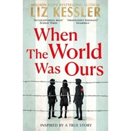 When The World Was Ours : A book about finding hope in the darkest of times by Liz Kessler (UK editi