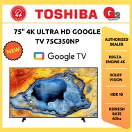 TOSHIBA 75" 4K UHD GOOGLE TV 75C350NP - TOSHIBA 2 YEARS WARRANTY MALAYSIA
