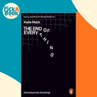 The End of Everything : (Astrophysically Speaking) by Katie Mack (UK edition, paperback)