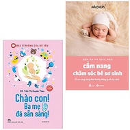Combo 2 cuốn: Bác Sĩ Riêng Của Bé Yêu - Chào Con! Ba Mẹ Đã Sẵn Sàng + Cẩm Nang Chăm Sóc Bé Sơ Sinh (