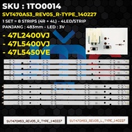 BACKLIGHT TV TOSHIBA 47 Inch 47L2400VJ 47L5400VJ 47L5450VE SVT470A53-REV05-R-TYPE-140227
