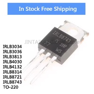 5PCS IRLB3034 IRLB3036 IRLB3813 IRLB4030 IRLB4132 IRLB8314 IRLB8721 IRLB8743 TO-220 IC Chip in Stock