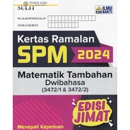 BUKU LATIHAN : KERTAS RAMALAN SPM 2024 MATEMATIK TAMBAHAN DWIBAHASA