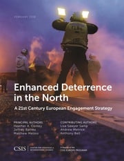 Enhanced Deterrence in the North Heather A. Conley
