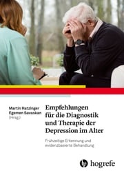 Empfehlungen für die Diagnostik und Therapie der Depression im Alter Martin Hatzinger