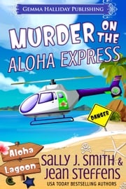 Murder on the Aloha Express Sally J. Smith
