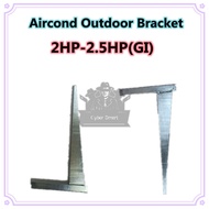 [Ready Stock]AIRCOND OUTDOOR BRACKET (SETS) - 2HP-2.5HP(GI)