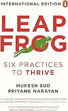 Leapfrog - Six Practices to Thrive at Work: Leapfrog book | A Self help book to help you find success at the workplace