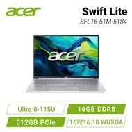 acer Swift Lite SFL16-51M-5184 銀 宏碁全新Core Ultra 時尚輕纖筆電/Ultra 5-115U/16GB DDR5/512GB PCIe/16吋/16:10 W